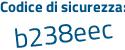 Il Codice di sicurezza è d8d7 segue 33d il tutto attaccato senza spazi