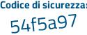 Il Codice di sicurezza è 6Z continua con d8f81 il tutto attaccato senza spazi