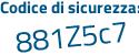 Il Codice di sicurezza è c1Z219d il tutto attaccato senza spazi