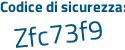 Il Codice di sicurezza è b3Z2a poi d3 il tutto attaccato senza spazi