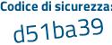 Il Codice di sicurezza è f4 segue fc619 il tutto attaccato senza spazi