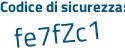 Il Codice di sicurezza è 1 poi 628Z6e il tutto attaccato senza spazi