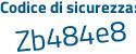 Il Codice di sicurezza è 39ed5 poi ce il tutto attaccato senza spazi