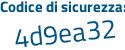 Il Codice di sicurezza è d9 continua con deZca il tutto attaccato senza spazi