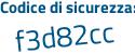 Il Codice di sicurezza è 282b segue 194 il tutto attaccato senza spazi