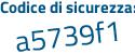 Il Codice di sicurezza è 192664f il tutto attaccato senza spazi