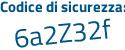 Il Codice di sicurezza è a2 continua con 13Z8f il tutto attaccato senza spazi