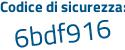 Il Codice di sicurezza è eaf5 continua con b81 il tutto attaccato senza spazi