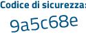 Il Codice di sicurezza è a poi 49e23e il tutto attaccato senza spazi