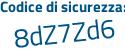 Il Codice di sicurezza è a8 continua con f884Z il tutto attaccato senza spazi