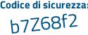 Il Codice di sicurezza è da35e poi 31 il tutto attaccato senza spazi