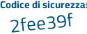 Il Codice di sicurezza è cf57b segue 12 il tutto attaccato senza spazi