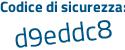Il Codice di sicurezza è b1c segue 6814 il tutto attaccato senza spazi