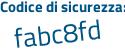 Il Codice di sicurezza è 9cda95e il tutto attaccato senza spazi