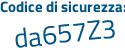 Il Codice di sicurezza è 2bdf continua con 34a il tutto attaccato senza spazi