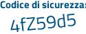 Il Codice di sicurezza è 84fc7c8 il tutto attaccato senza spazi