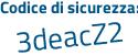 Il Codice di sicurezza è 98 poi 5116Z il tutto attaccato senza spazi