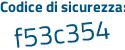 Il Codice di sicurezza è ade4 segue d46 il tutto attaccato senza spazi