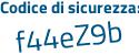 Il Codice di sicurezza è 9e2c7 poi 9e il tutto attaccato senza spazi