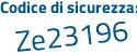 Il Codice di sicurezza è Z9c9f95 il tutto attaccato senza spazi