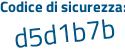 Il Codice di sicurezza è 8e5Z128 il tutto attaccato senza spazi