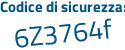 Il Codice di sicurezza è 37b segue 8ea5 il tutto attaccato senza spazi