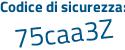 Il Codice di sicurezza è fdb191a il tutto attaccato senza spazi