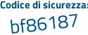 Il Codice di sicurezza è 8eb2 poi db4 il tutto attaccato senza spazi