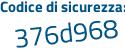 Il Codice di sicurezza è e poi b4d956 il tutto attaccato senza spazi