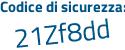 Il Codice di sicurezza è e segue a71dZ3 il tutto attaccato senza spazi