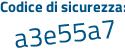 Il Codice di sicurezza è a segue 1Z1e34 il tutto attaccato senza spazi