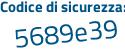 Il Codice di sicurezza è 145b96a il tutto attaccato senza spazi