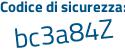 Il Codice di sicurezza è 2Z6711b il tutto attaccato senza spazi