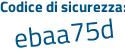 Il Codice di sicurezza è f3 segue 5738d il tutto attaccato senza spazi