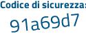 Il Codice di sicurezza è f4424d3 il tutto attaccato senza spazi