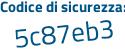 Il Codice di sicurezza è e296ae2 il tutto attaccato senza spazi
