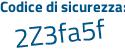 Il Codice di sicurezza è d3Zef2d il tutto attaccato senza spazi