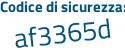 Il Codice di sicurezza è 253 poi 1ZZf il tutto attaccato senza spazi