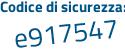 Il Codice di sicurezza è 4b poi ccc74 il tutto attaccato senza spazi