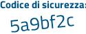 Il Codice di sicurezza è 7e poi 7c2d7 il tutto attaccato senza spazi