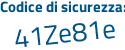 Il Codice di sicurezza è a96 segue 1e95 il tutto attaccato senza spazi