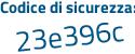 Il Codice di sicurezza è 2Zbf4d5 il tutto attaccato senza spazi