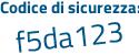 Il Codice di sicurezza è 47ed4 poi b1 il tutto attaccato senza spazi