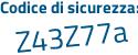 Il Codice di sicurezza è e segue 6aadcc il tutto attaccato senza spazi