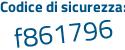 Il Codice di sicurezza è a36c6 continua con 17 il tutto attaccato senza spazi