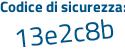 Il Codice di sicurezza è 4cb poi 57fa il tutto attaccato senza spazi