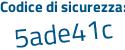 Il Codice di sicurezza è e9d8a continua con c8 il tutto attaccato senza spazi
