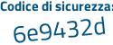 Il Codice di sicurezza è ab84872 il tutto attaccato senza spazi