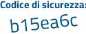 Il Codice di sicurezza è 9341 continua con 87e il tutto attaccato senza spazi
