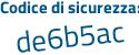 Il Codice di sicurezza è f6428 segue a6 il tutto attaccato senza spazi